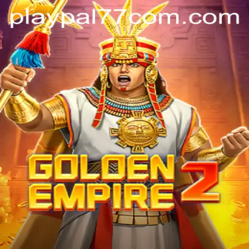 GoldenEmpire2: An Epic Gaming Adventure with Playpal77