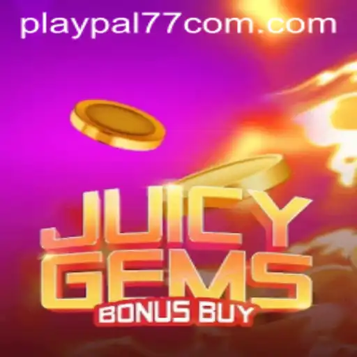Discover the Excitement of JuicyGemsBonusBuy with Playpal77