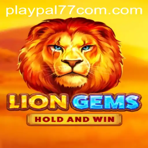 Discover the Exciting World of LionGems: A Playpal77 Adventure